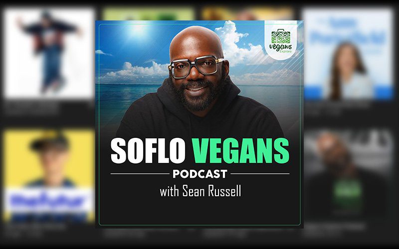 Relaunching the South Florida Vegan Movement | E105 | SoFlo Vegans Podcast