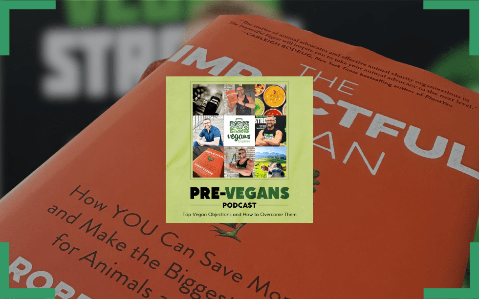 Top Vegan Objections Debunked | Ep 4 | Pre-Vegans Podcast